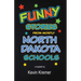 Funny Stories From Mostly North Dakota Schools