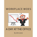Workplace Woes: A Day at the Office