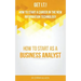 Get I.T.! How to Start a Career in the New Information Technology: How to Start as a Business Analyst
