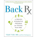 Back RX: A 15-Minute-A-Day Yoga- And Pilates-Based Program to End Low Back Pain Fully Updated and Revised
