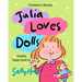 Julia Loves Dolls