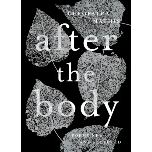 After the Body: New & Selected Poems