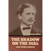 The Shadow on the Dial, and Other Essays
