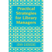 Practical Strategies for Library Managers