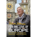 For the Love of Europe: My Favorite Places, People, and Stories