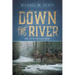 Down the River