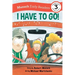 I Have to Go! Early Reader: (Munsch Early Reader)