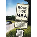 Roadside MBA: Back Road Lessons for Entrepreneurs, Executives, and Small Business Owners