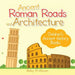 Ancient Roman Roads and Architecture-Children's Ancient History Books