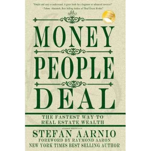 Money People Deal: The Fastest Way to Real Estate Wealth