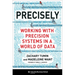 Precisely: Working with Precision Systems in a World of Data