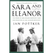 Sara and Eleanor: The Story of Sara Delano Roosevelt and Her Daughter-In-Law, Eleanor Roosevelt