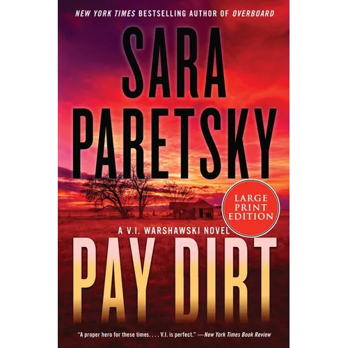 Pay Dirt: A V.I. Warshawski Novel