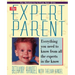 Expert Parent: Everything You Need to Know from All the Experts in the Know