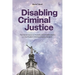 Disabling Criminal Justice: The Governance of Autistic Adult Defendants in the English Criminal Justice System