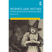 Prophets and Witches: Witchcraft, Gender and Politics in Revolutionary England