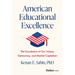 American Educational Excellence: The Foundation of Our Values, Democracy, and Market Capitalism