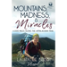 Mountains, Madness, & Miracles: 4,000 Miles Along the Appalachian Trail