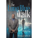 The Long Blue Walk: My Journey as a Philly Cop