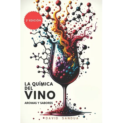La Química del Vino: Aromas Y Sabores