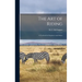 The Art of Riding: a Textbook for Beginners and Others