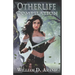 Otherlife: Compilation: Selfless Hero (Books 1-3)