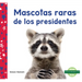 Mascotas Presidenciales (Pets of Presidents)