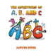 The Adventures of A, B, and C