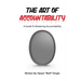 The Art of Accountability: A Guide to Mastering Accountability