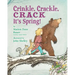 Crinkle, Crackle, Crack: It's Spring!