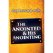 The Anointing and His Anointed