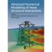 Advanced Numerical Modelling of Wave Structure Interaction