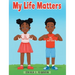 My Life Matters