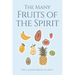 The Many Fruits of the Spirit