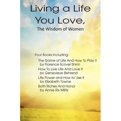 Living a Life You Love, The Wisdom of Women