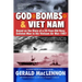 God, Bombs & Viet Nam: Based on the Diary of a 20-Year-Old Navy Enlisted Man in the Vietnam Air War - 1967