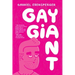 Gay Giant: A Memoir