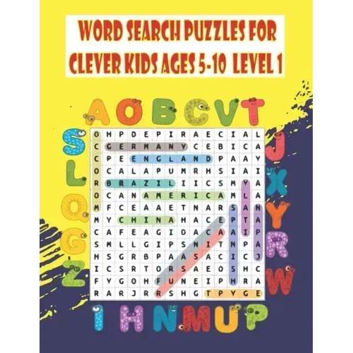Word search puzzles for clever kids ages 5-10: Practice Spelling, Learn Vocabulary, and Improve Reading Skills, activity workbook to MAKE SMART KIDS S