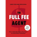 The Full Fee Agent: How to Stack the Odds in Your Favor as a Real Estate Professional