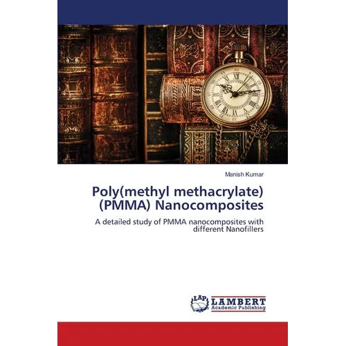 Poly(methyl methacrylate) (PMMA) Nanocomposites