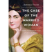 The Case of the Married Woman: Caroline Norton and Her Fight for Women's Justice