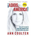 Adios, America: The Left's Plan to Turn Our Country Into a Third World Hellhole