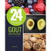 24 Foods Gout Prevention: Gout Diet Cookbook