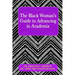 The Black Woman's Guide to Advancing in Academia