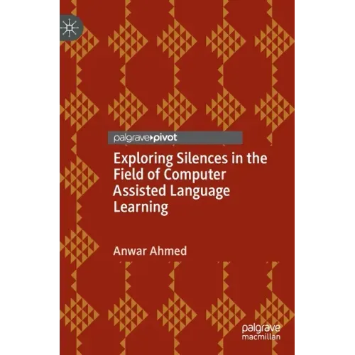 Exploring Silences in the Field of Computer Assisted Language Learning