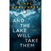 And the Lake Will Take Them