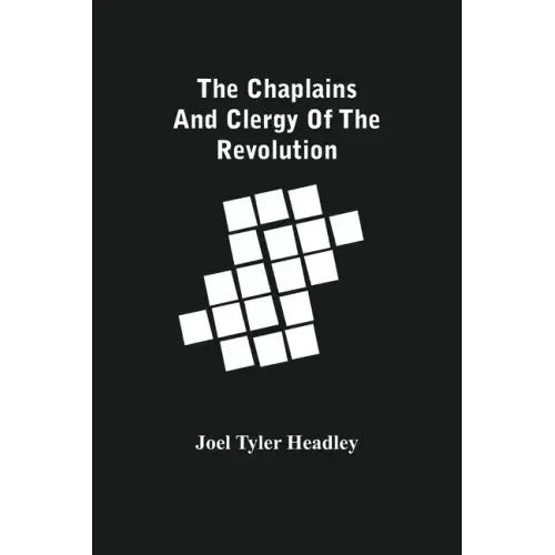 The Chaplains And Clergy Of The Revolution