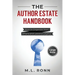 The Author Estate Handbook: How to Organize Your Affairs and Leave a Legacy (Large Print Edition)