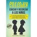 Entender, educar y reforzar a los niños