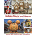 Holiday Magic at the Disney Parks: Celebrations Around the World from Fall to Winter